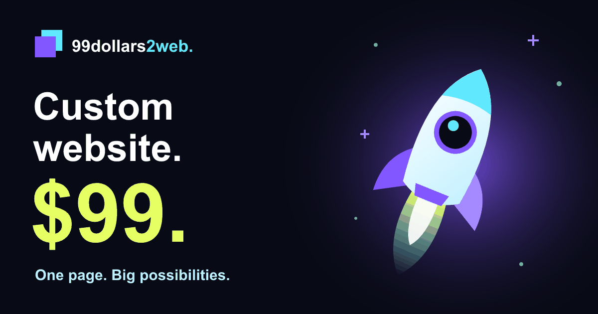 Custom website. $99. A rocket taking off for 99dollars2web.
