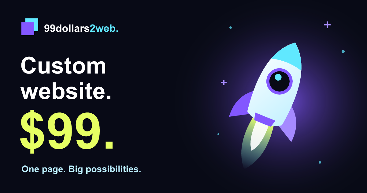 Custom website. $99. A rocket taking off for 99dollars2web.